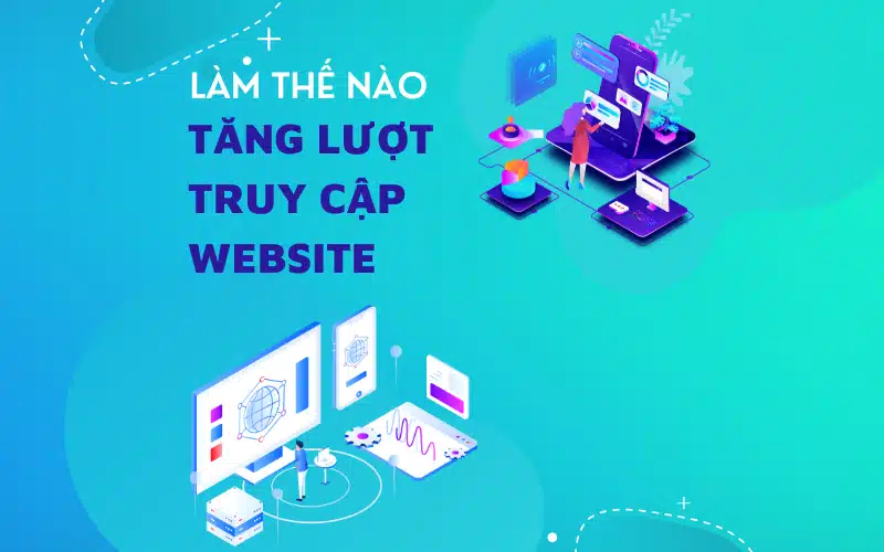 Làm thế nào để tăng lượt truy cập website