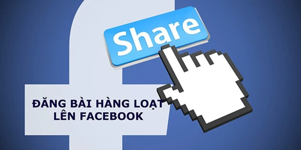 Tool đăng bài facebook hàng loạt